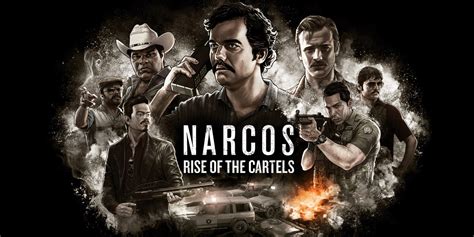 Narcos: Rise of the Cartels .